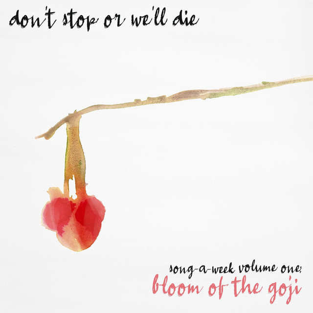 SONG-A-WEEK Volume One: Bloom of the Goji album cover