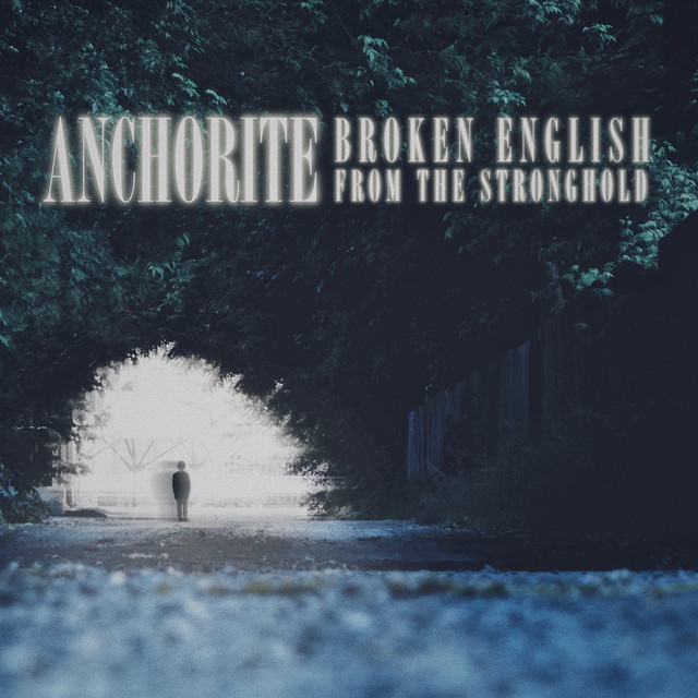 Anchorite: Broken English from the Stronghold album cover