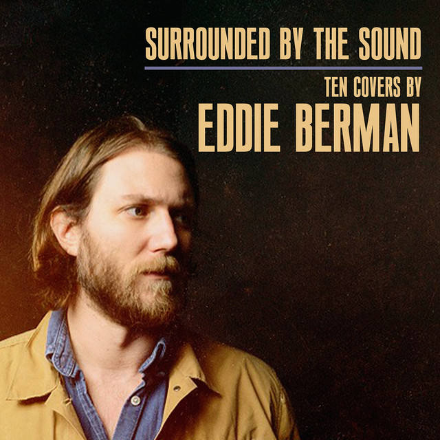 Surrounded by the Sound: Ten Covers by Eddie Berman album cover