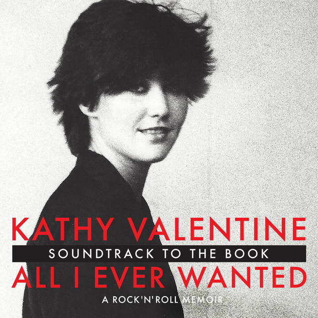 All I Ever Wanted: A Rock 'n' Roll Memoir (Soundtrack to the Book) album cover