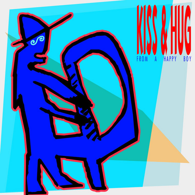 Kiss & Hug: From A Happy Boy album cover