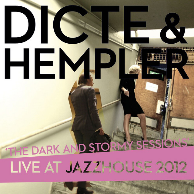 The Dark and Stormy Sessions (Live at Jazzhouse 2012) album cover
