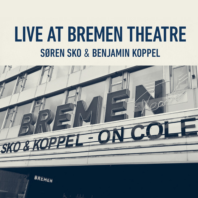 Søren Sko & Benjamin Koppel, Live at Bremen Theatre 2019 album cover