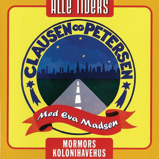Alle Tiders - Clausen & Petersen med Eva Madsen - Mormors Kolonihavehus album cover