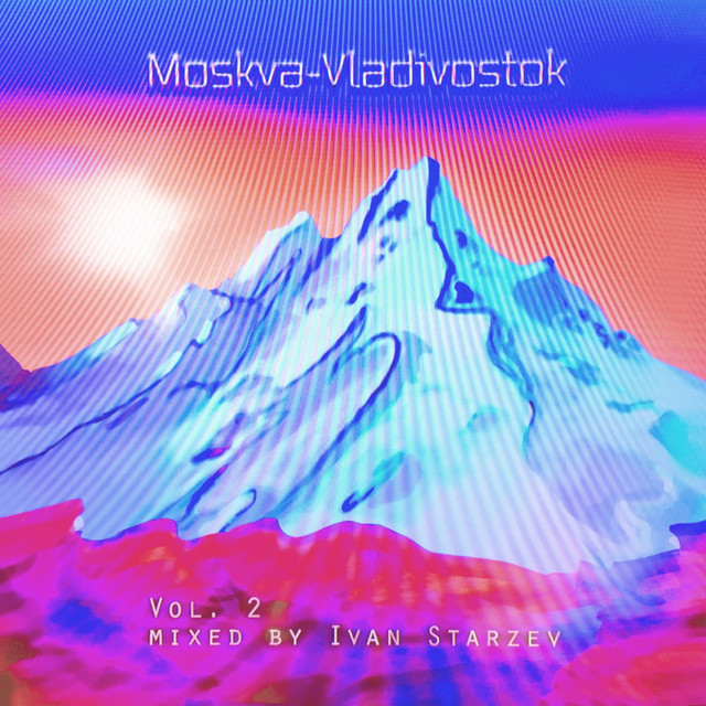 Moskva-Vladivostok, Vol. 2 (Mixed by Ivan Starzev) album cover