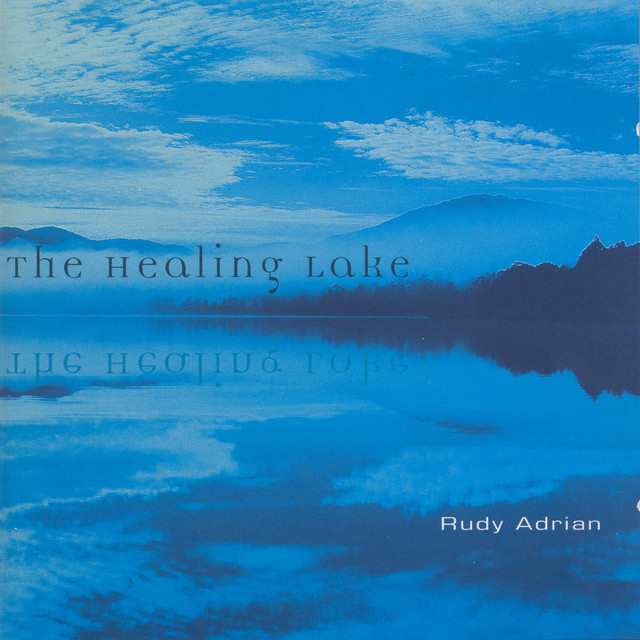 Adrian, Rudy: The Healing Lake album cover