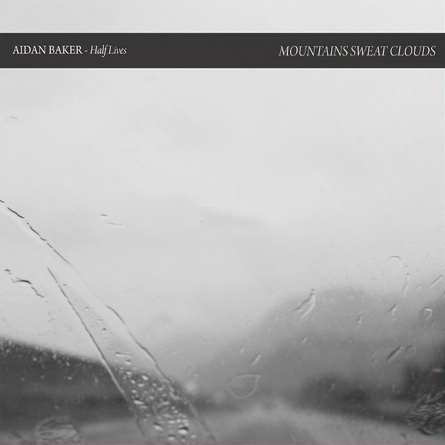 Half Lives: Mountains Sweat Clouds album cover