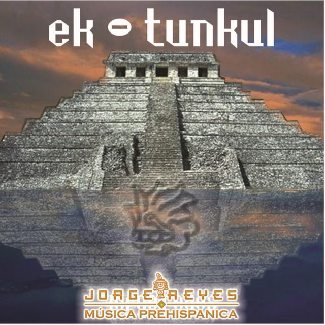 Ek - Tunkul (Musica Prehispanica) album cover