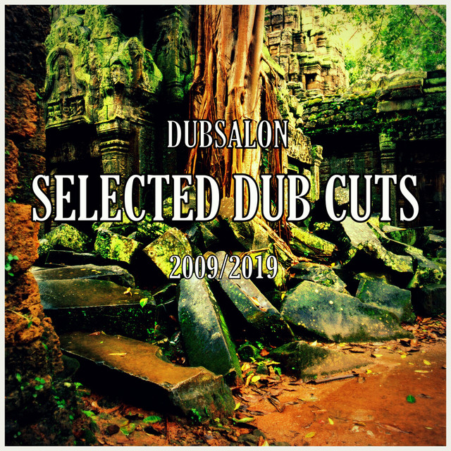 Selected Dub Cuts (2009 - 2019) album cover