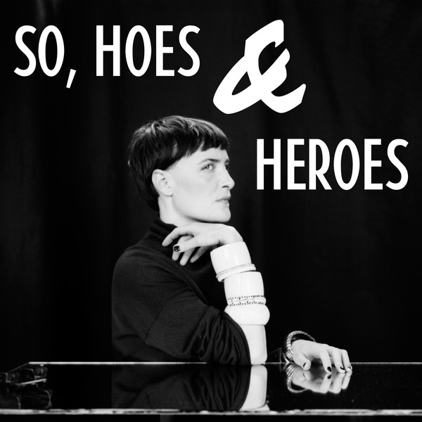 So, Hoes & Heroes album cover