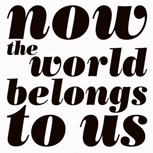 Now The World Belong To Us album cover