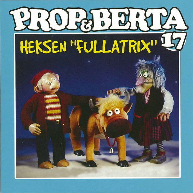 Prop Og Berta 17 (Heksen "Fullatrix") album cover