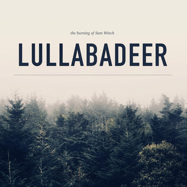 The Burning of Sam Winch the Lullabadeer album cover