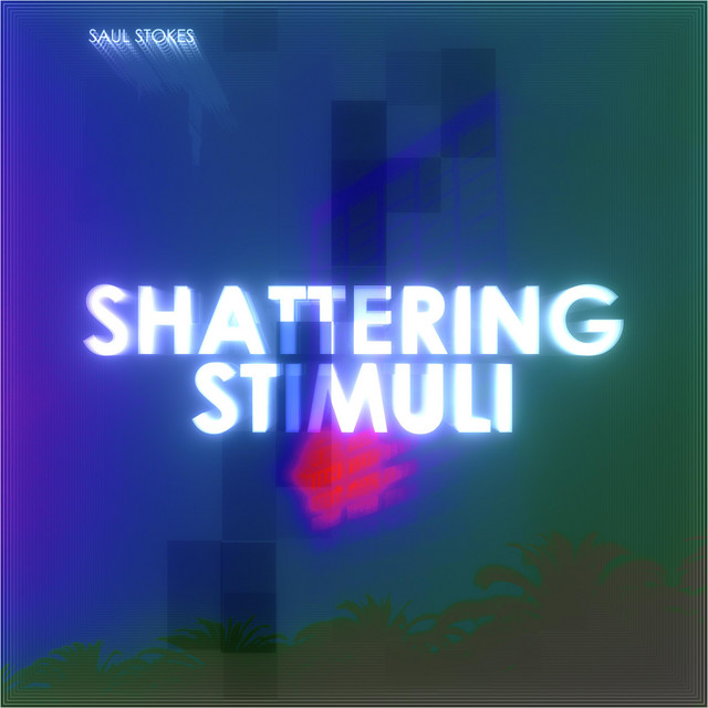 Shattering Stimuli album cover