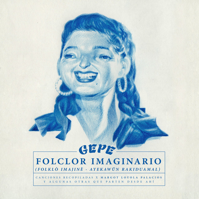 Folclor Imaginario (Canciones Recopiladas por Margot Loyola Palacios y Algunas Otras Que Parten Desde Ahí) album cover