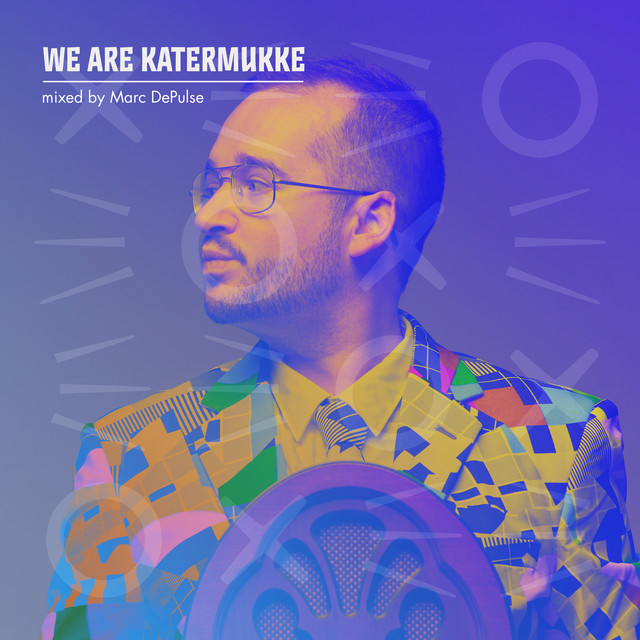 We Are Katermukke: Marc DePulse (DJ Mix) album cover