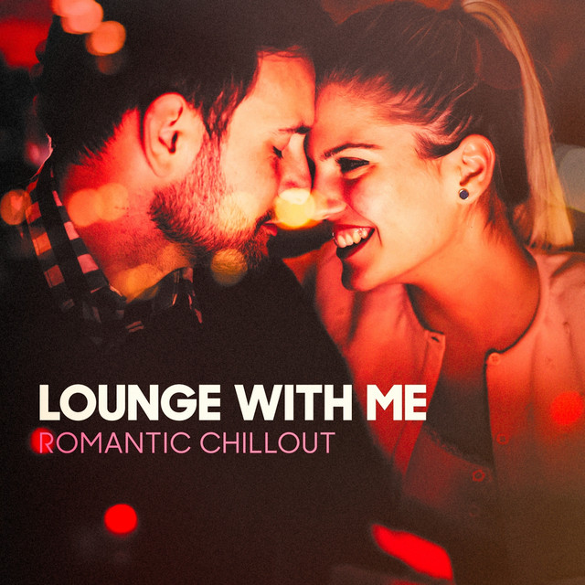 Lounge With Me (Romantic Chillout) album cover