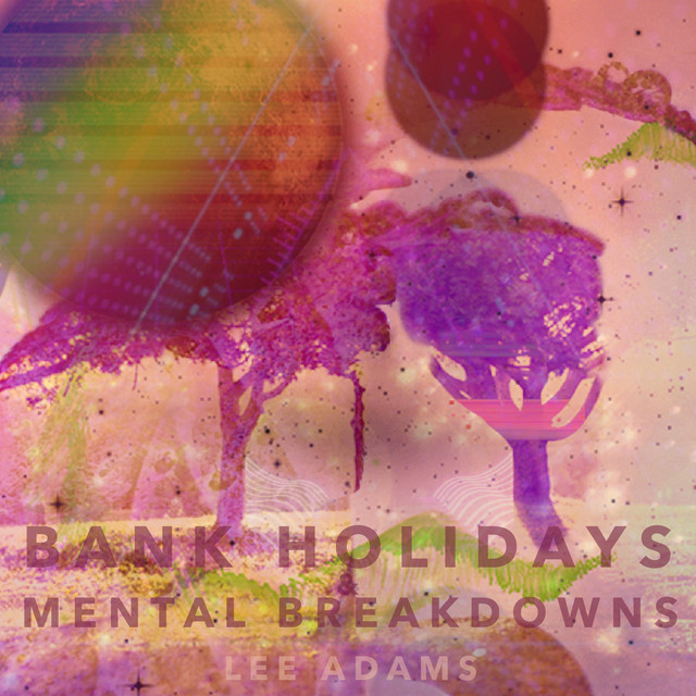 Bank Holidays & Mental Breakdowns album cover