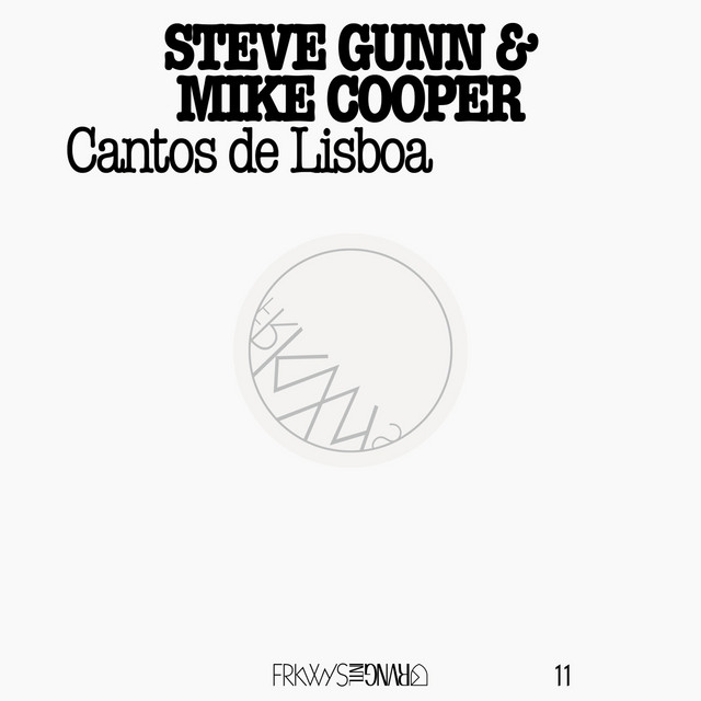 FRKWYS Vol. 11: Mike Cooper & Steve Gunn - Cantos De Lisboa album cover