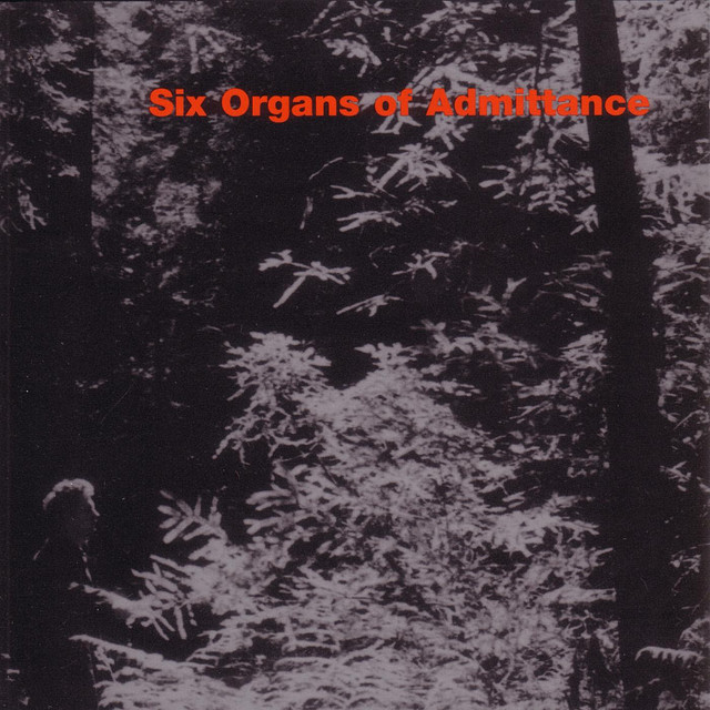Six Organs Of Admittance album cover