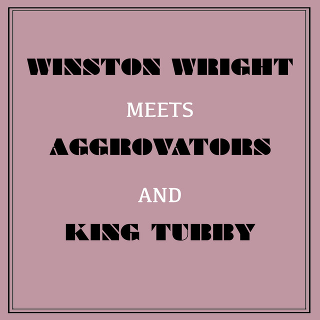Winston Wright Meets Aggrovators & King Tubby album cover