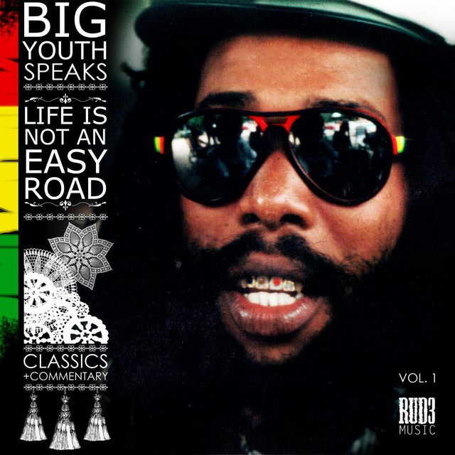 Big Youth Speaks: Life Is Not an Easy Road album cover