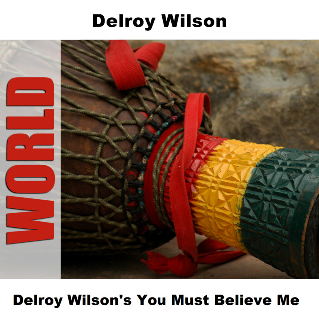 Delroy Wilson's You Must Believe Me album cover