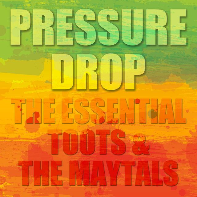 Pressure Drop: The Essential Toots and the Maytals album cover