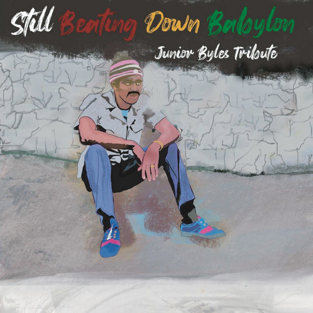 Still Beating Down Babylon (Junior Byles Tribute) album cover