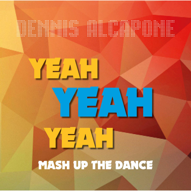 Yeah Yeah Yeah Mash up the Dance album cover