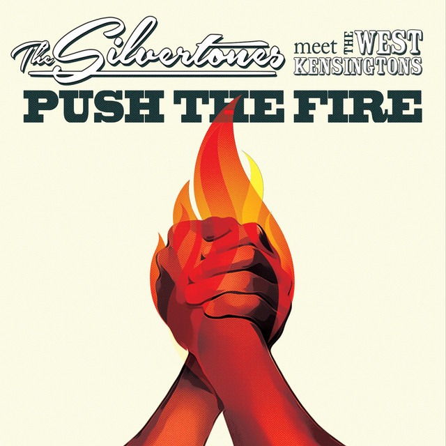 Push the Fire: The Silvertones Meet the West Kensingtons album cover