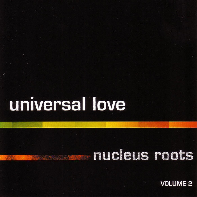 Universal Love Nucleus Roots (Vol. 2) album cover