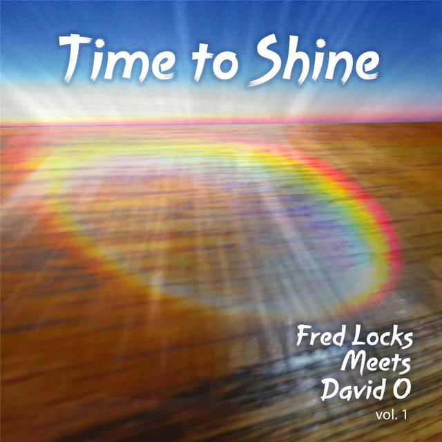 Time to Shine: Fred Locks Meets David O, Vol. 1 album cover