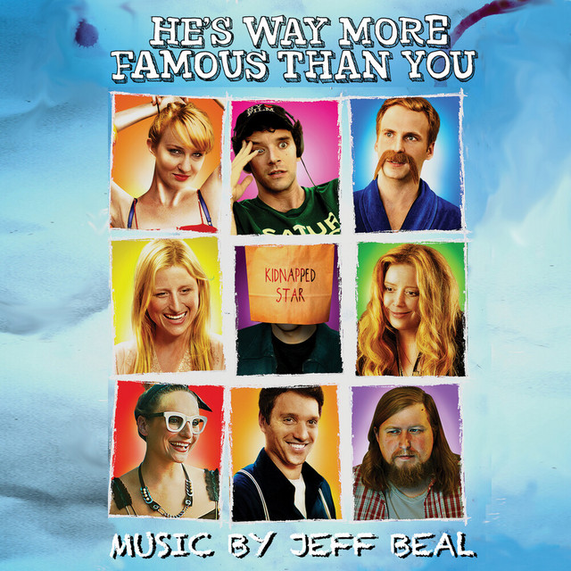 He's Way More Famous Than You (Original Motion Picture Soundtrack) album cover