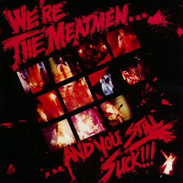 We're The Meatmen and You Still Suck album cover