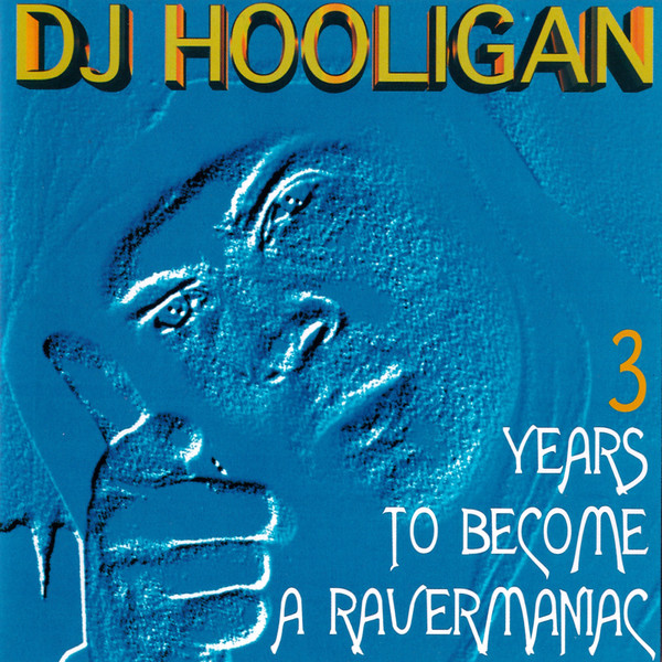 3 Years to Become a Ravermaniac album cover
