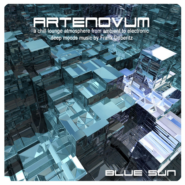 Blue Sun (A Chill Lounge Atmosphere from Ambient to Electronic Deep Moods Music by Frank Doberitz) album cover