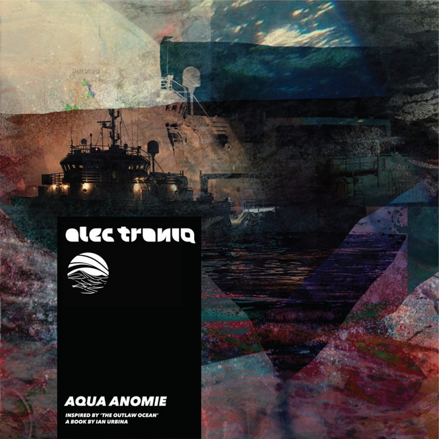 Aqua Anomie (Inspired by ‘The Outlaw Ocean’ a book by Ian Urbina) album cover