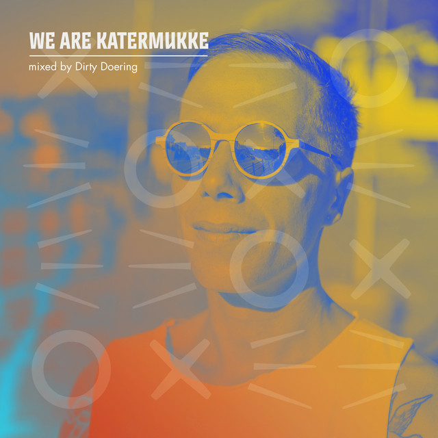 We Are Katermukke: Dirty Doering, Pt. 2 (DJ Mix) album cover