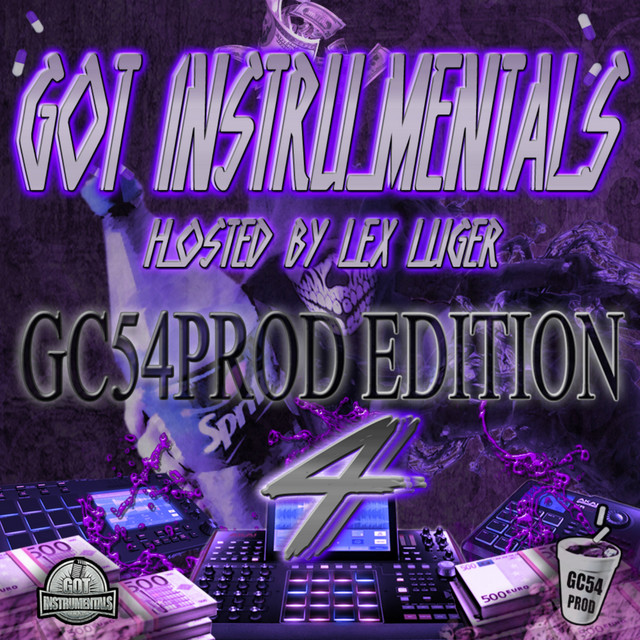 Got Instrumentals : GC54PROD Edition 4 (Hosted by Lex Luger) album cover