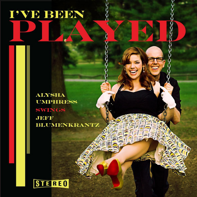 I've Been Played: Alysha Umphress Swings Jeff Blumenkrantz album cover