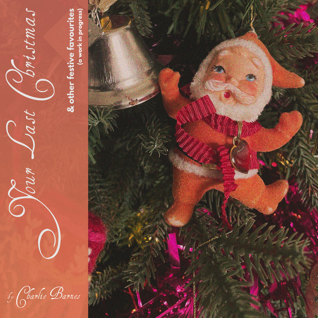 Your Last Christmas & Other Festive Favourites (A Work in Progress) album cover