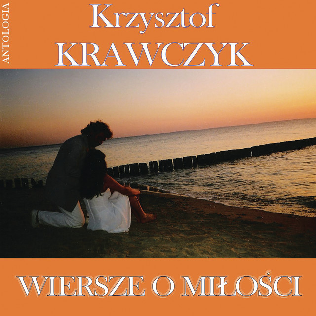 Wiersze o miłości (Krzysztof Krawczyk Antologia) album cover