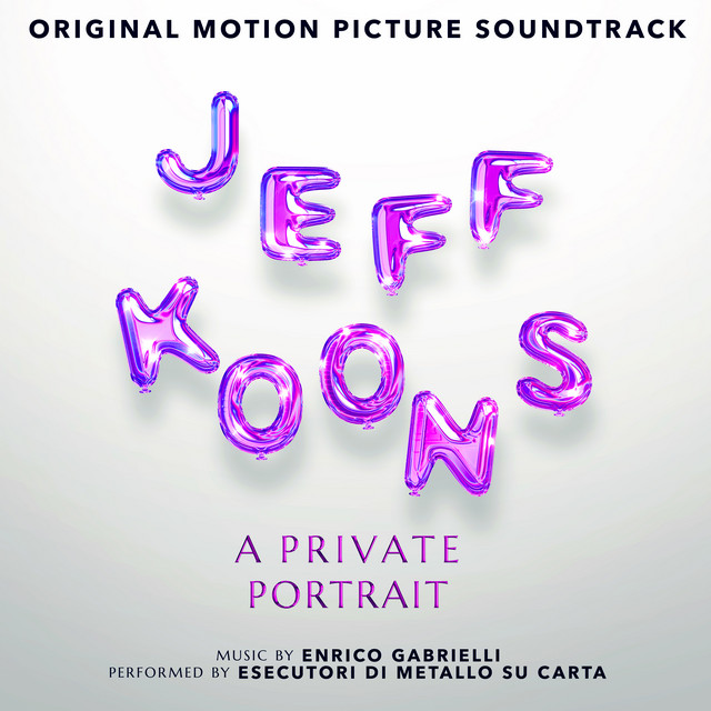 Jeff Koons A Private Portrait (Original Motion Picture Soundtrack) album cover