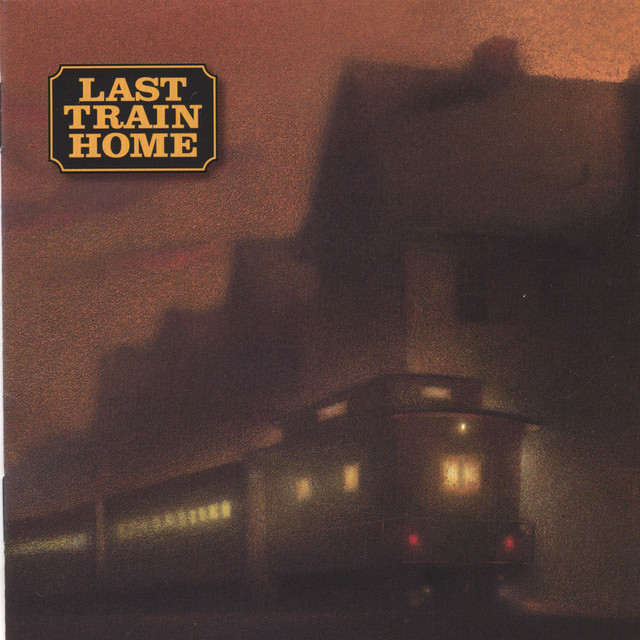 Last Train Home album cover