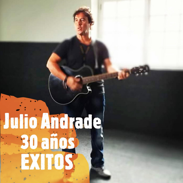 Julio Andrade 30 años Exitos album cover