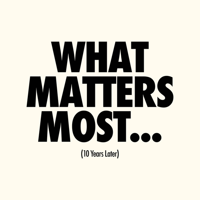 What Matters Most... (10 Years Later) album cover