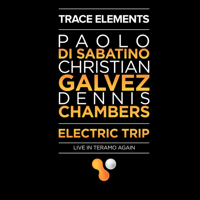 Trace Elements: Electric Trip (Live in Teramo Again) album cover