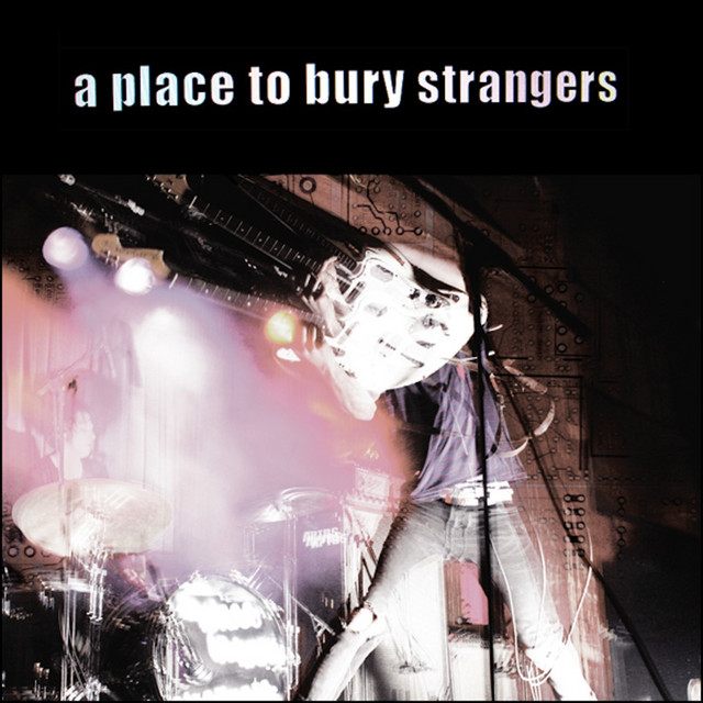 A Place to Bury Strangers album cover