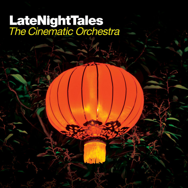 Late Night Tales: The Cinematic Orchestra album cover
